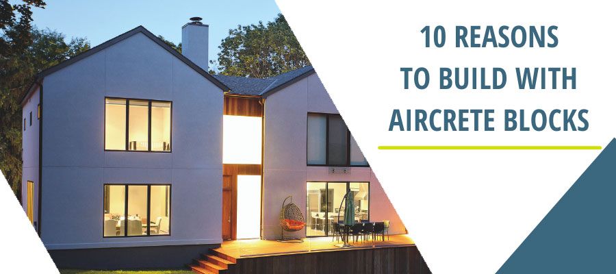 Ten Reasons Self-builders Should Build with Aircrete Thermal Blocks